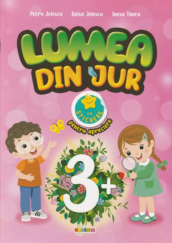 Lumea din jur cu stickere pentru apreciere 3 ani+ - Petru Jelescu, Raisa Jelescu, Inesa Tautu