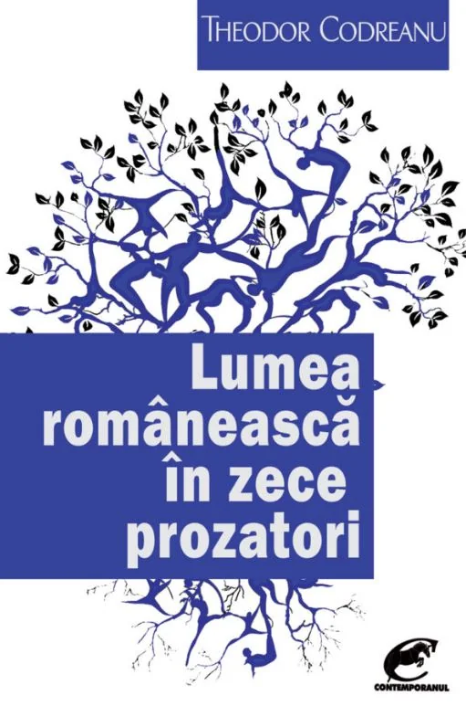Lumea romaneasca in zece prozatori