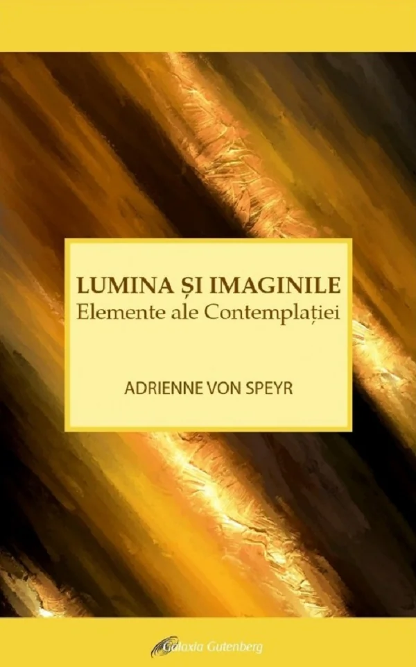 Lumina si imaginile. Elemente ale contemplatiei