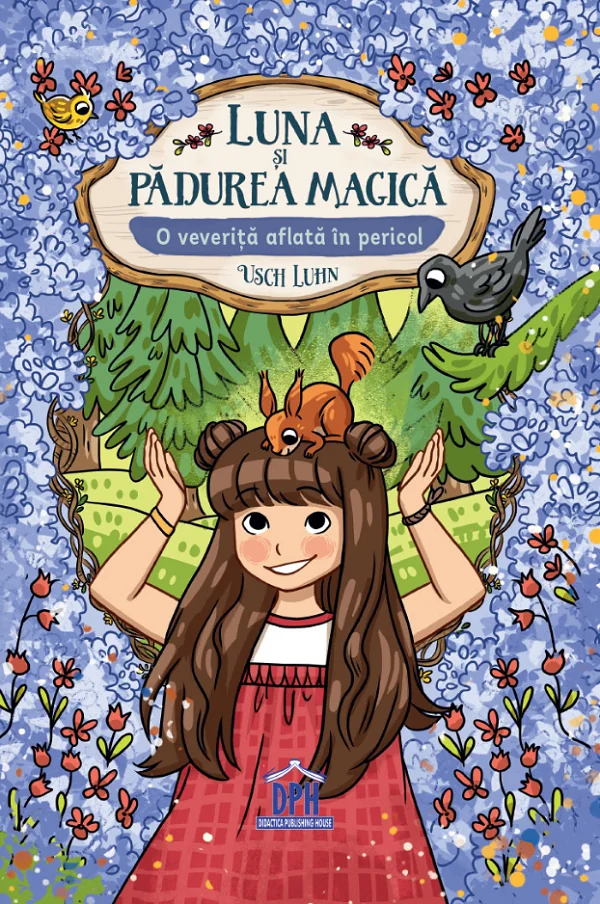 Luna si padurea magica. O veverita aflata in pericol Vol.7