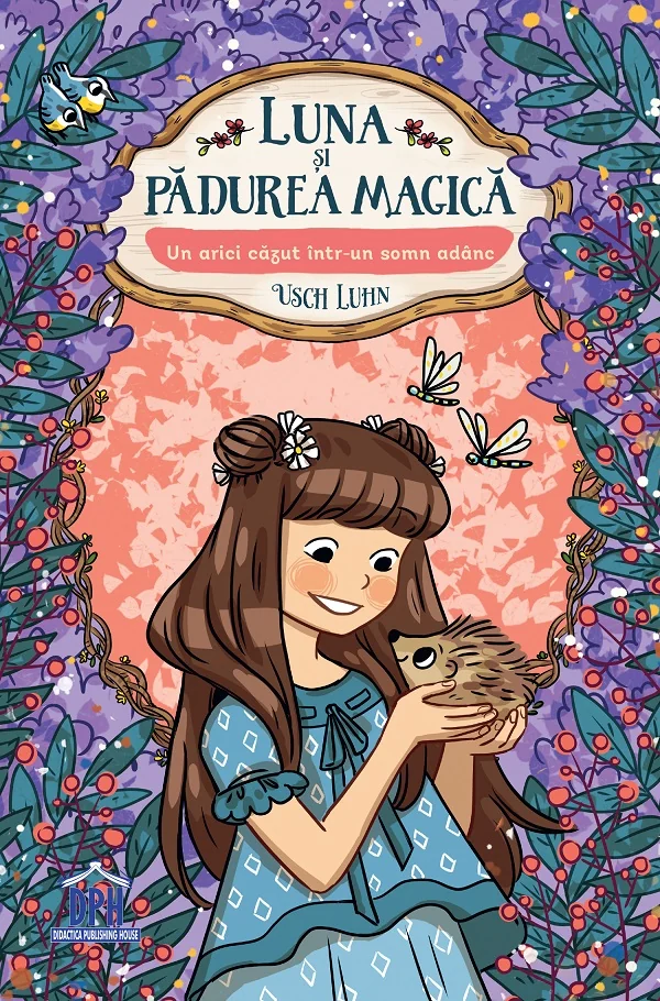 Luna si Padurea Magica Vol.8: Un arici cazut intr-un somn adanc