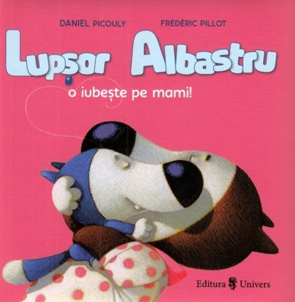 Lupsor Albastru o iubeste pe mami!
