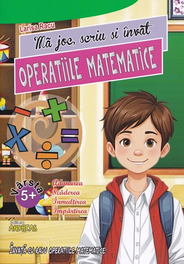 Ma joc, scriu si invat operatiile matematice