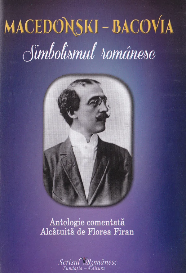 Macedonski-Bacovia. Simbolismul romanesc