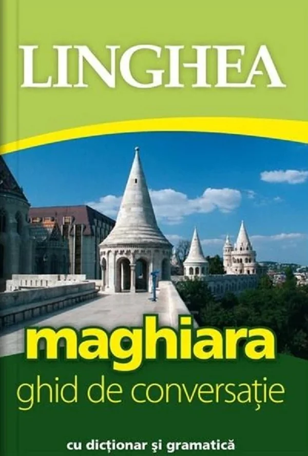 Maghiara. Ghid de conversatie cu dictionar si gramatica. Ed.3