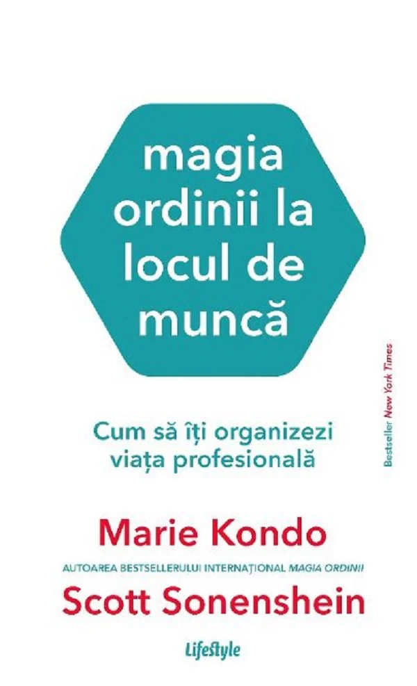 Magia ordinii la locul de munca - Marie Kondo, Scott Sonenshein