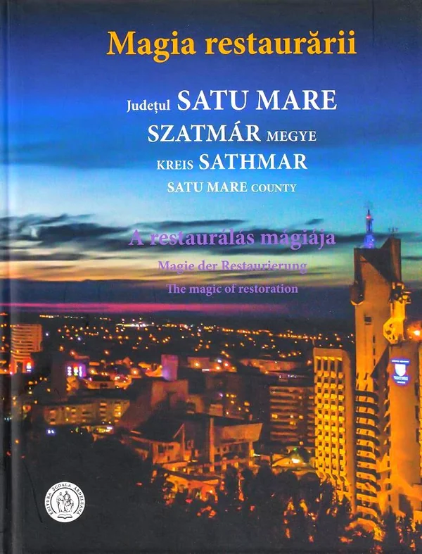 Magia restaurarii. Judetul Satu Mare
