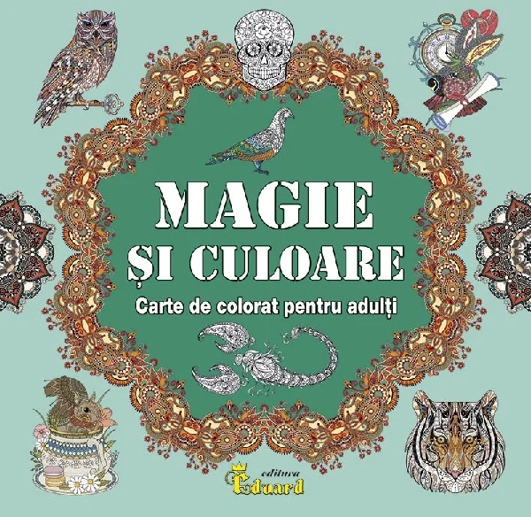 Magie si culoare. Carte de colorat pentru adulti