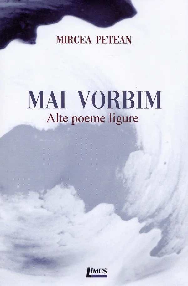 Mai vorbim. Alte poeme ligure