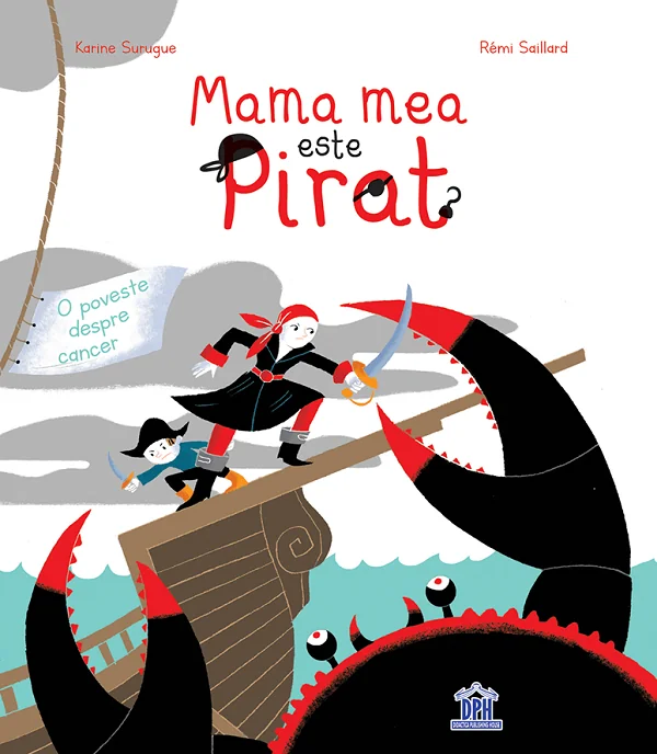 Mama mea este pirat - Karine Surugue, Remy Saillard
