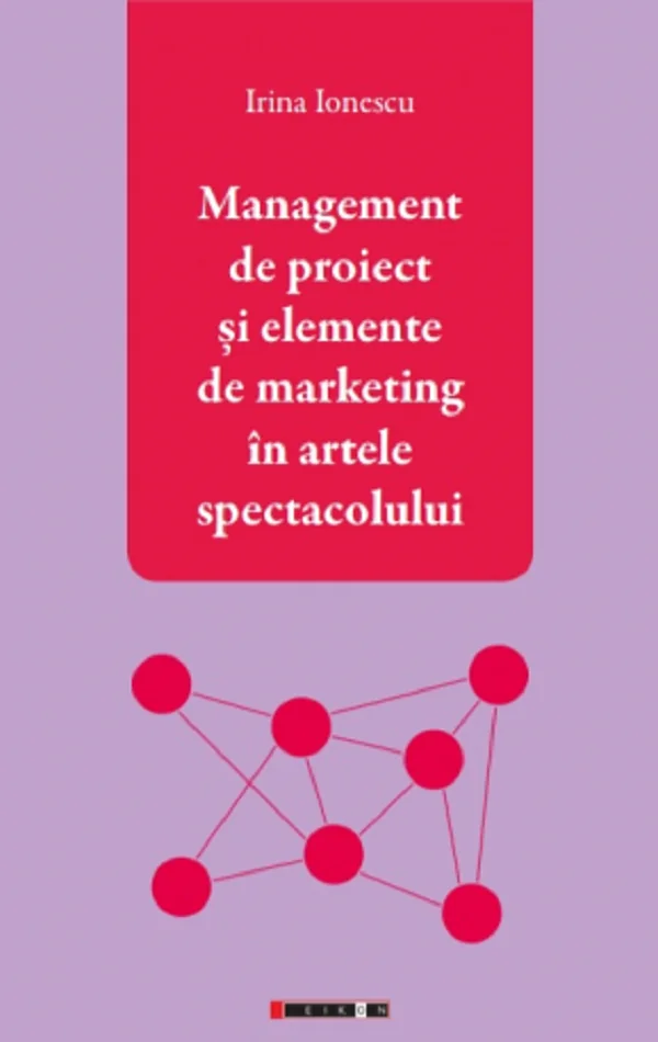 Management de proiect si elemente de marketing in artele spectacolului