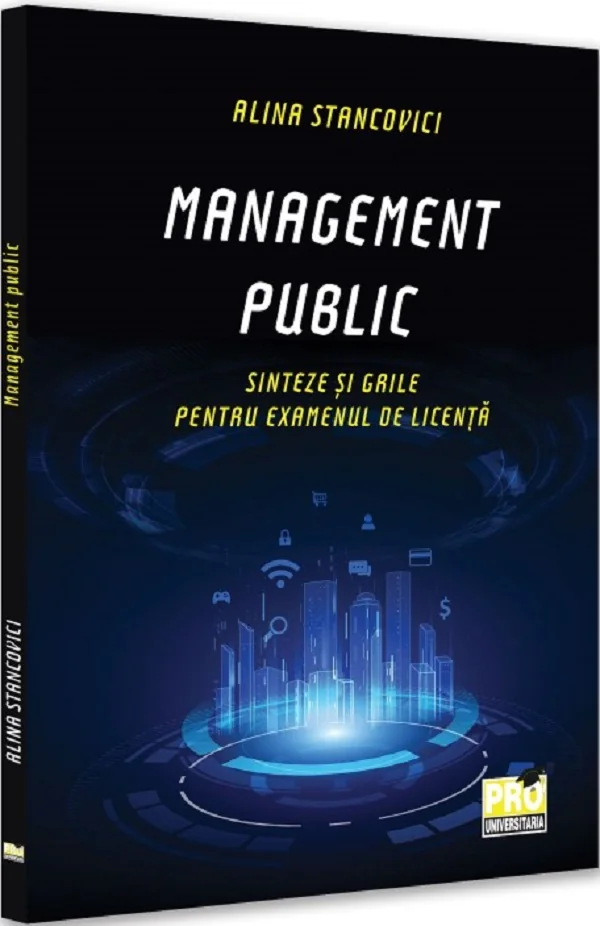 Management public. Sinteze si grile pentru examenul de licenta