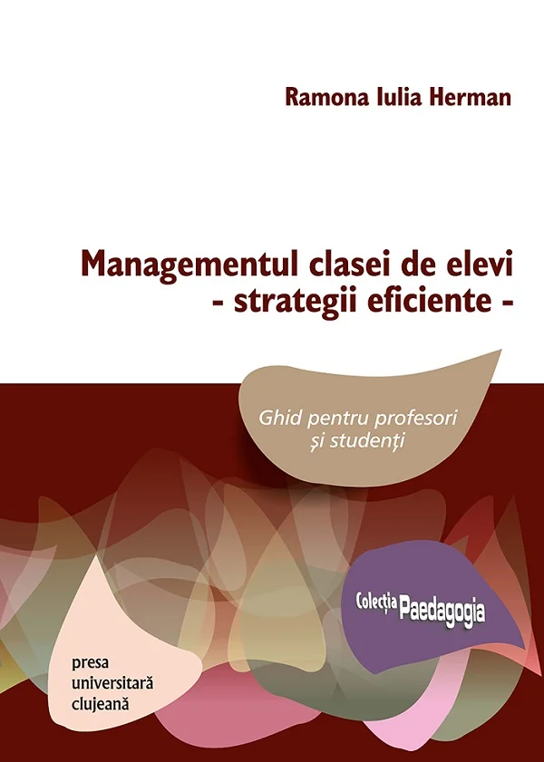 Managementul clasei de elevi - strategii eficiente Ed.2