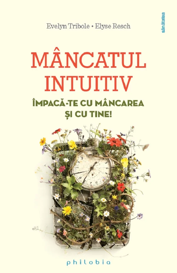 Mancatul intuitiv. Impaca-te cu mancarea si cu tine!