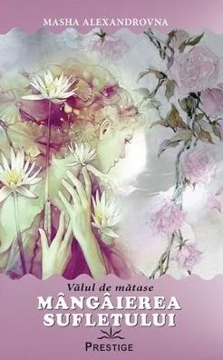 Mangaierea sufletului. Valul de matase