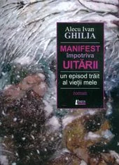 Manifest impotriva uitarii