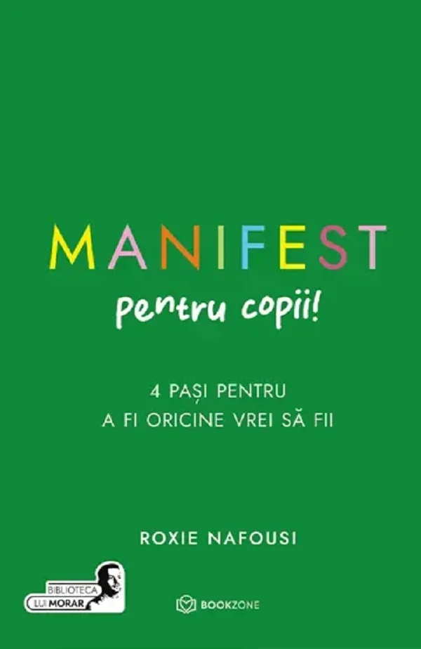 Manifest pentru copii! 4 pasi pentru a fi oricine vrei sa fii