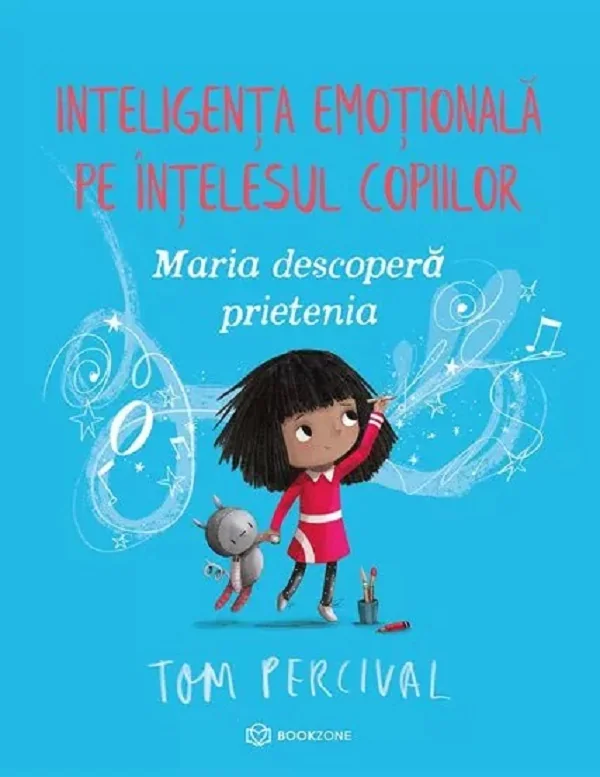 Maria descopera prietenia. Inteligenta emotionala pe intelesul copiilor