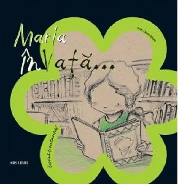 Maria invata...