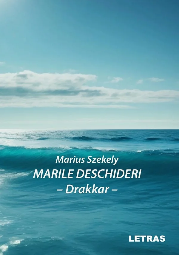 Marile deschideri. Drakkar