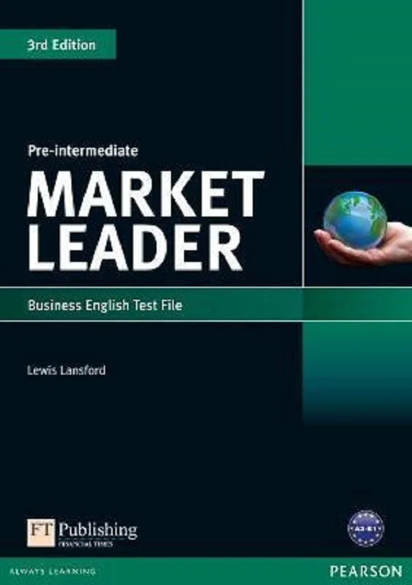 Market Leader 3rd Edition Pre-Intermediate Business English Test File