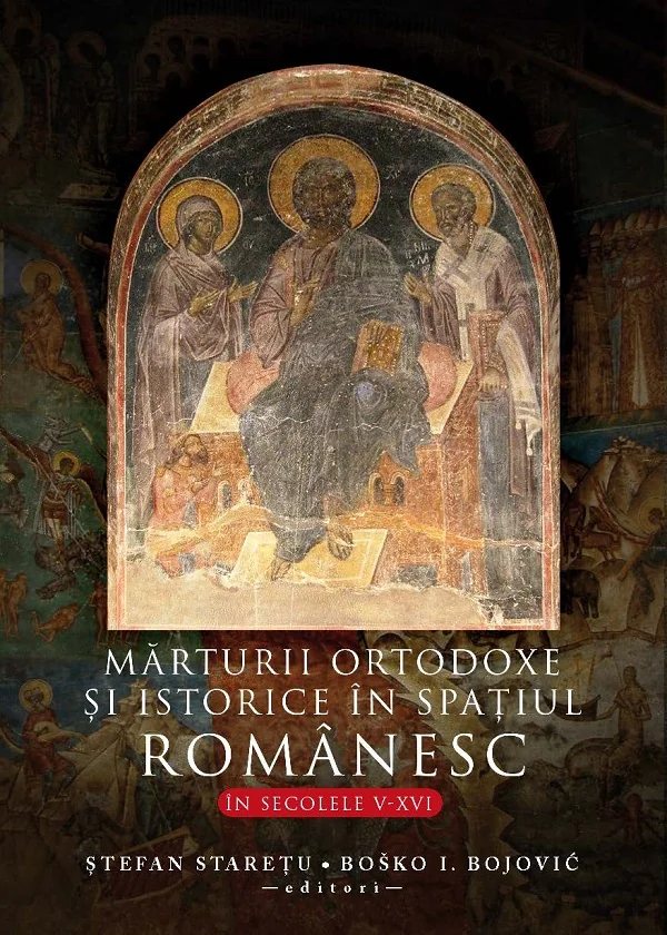 Marturii ortodoxe si istorice in spatiul romanesc in secolele V-XVI