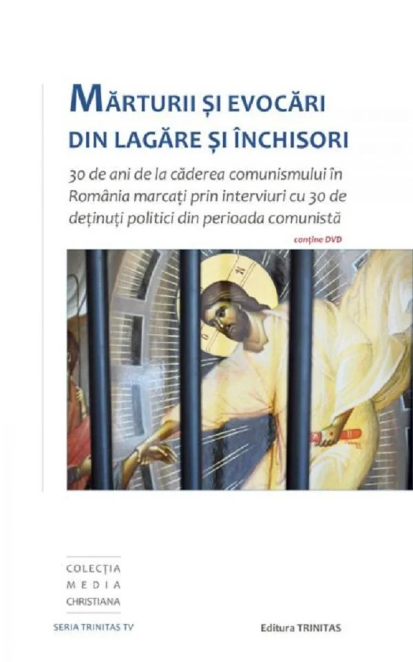 Marturii si evocari din lagare si inchisori