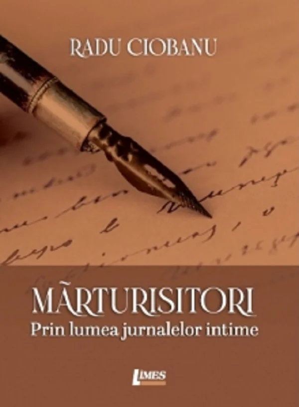 Marturisitori. Prin lumea jurnalelor intime