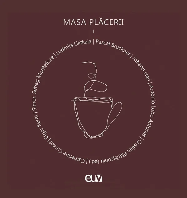 Masa Placerii. Interviuri realizate de Cristian Patrasconiu Vol.1