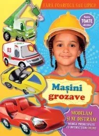 Masini grozave - Modelam si ne distram