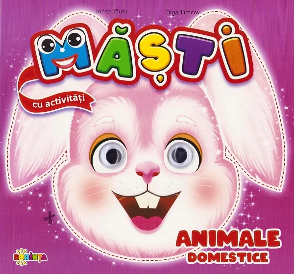 Masti cu activitati: Animale domestice - Inesa Tautu, Olga Timcov