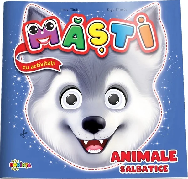 Masti cu activitati: Animale salbatice - Inesa Tautu, Olga Timcov