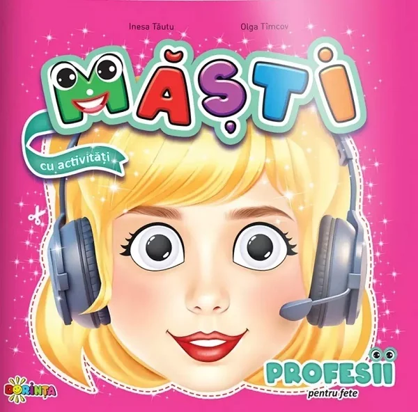 Masti cu activitati: Profesii pentru fete - Inesa Tautu, Olga Timcov