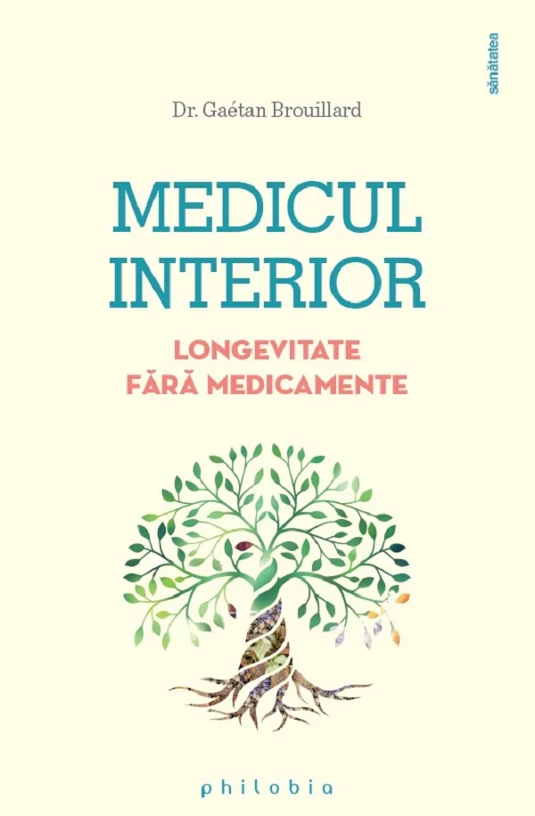 Medicul interior. Longevitate fara medicamente