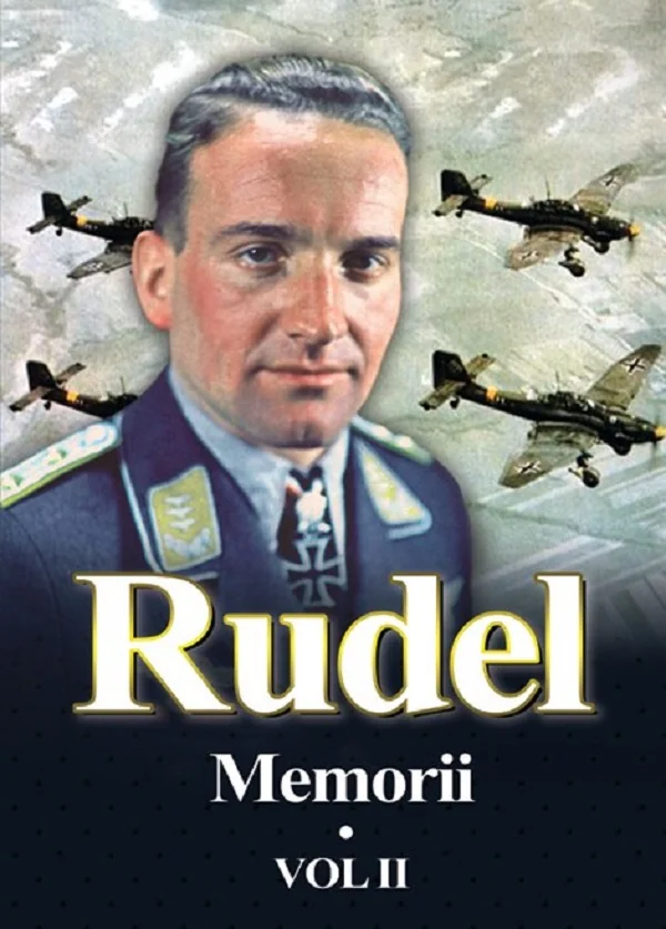 Memorii Vol.2 - Hans-Ulrich Rudel