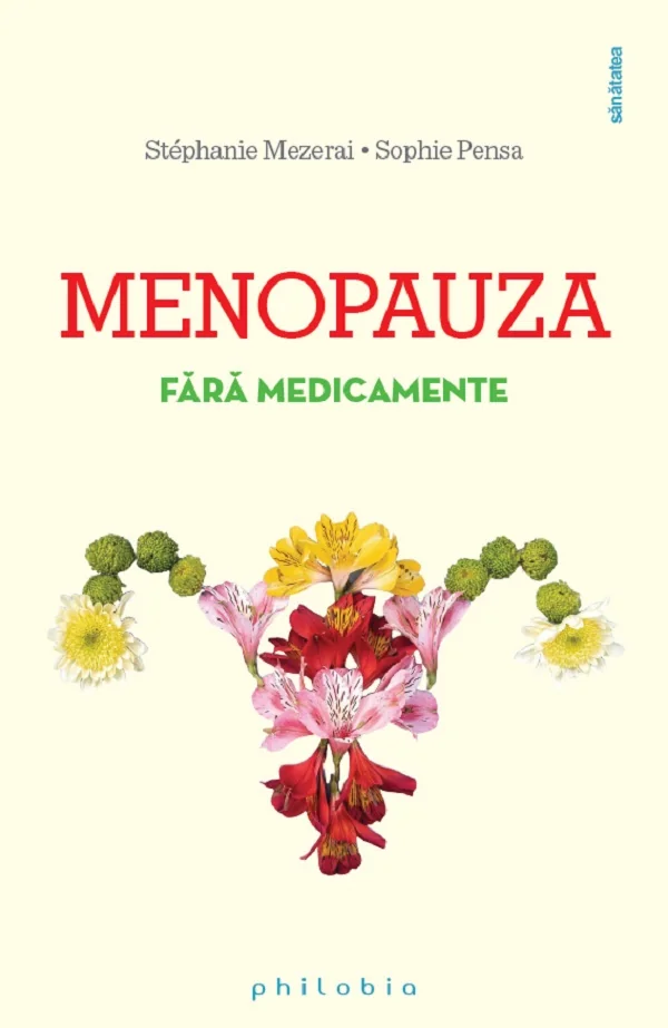 Menopauza fara medicamente - Stephanie Mezerai, Sophie Pensa