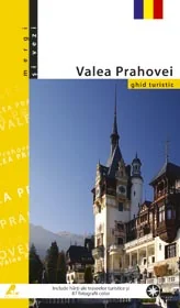 Mergi si vezi - Valea Prahovei - Ghid Turistic