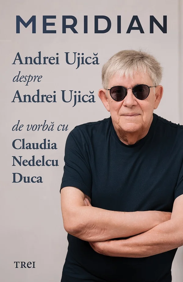 Meridian: Andrei Ujica despre Andrei Ujica
