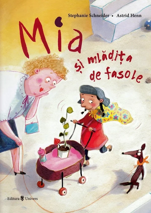 Mia si mladita de fasole - Stephanie Schneider, Astrid Henn