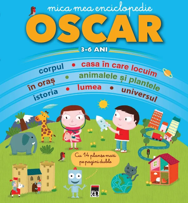 Mica mea enciclopedie Oscar: 3-6 ani