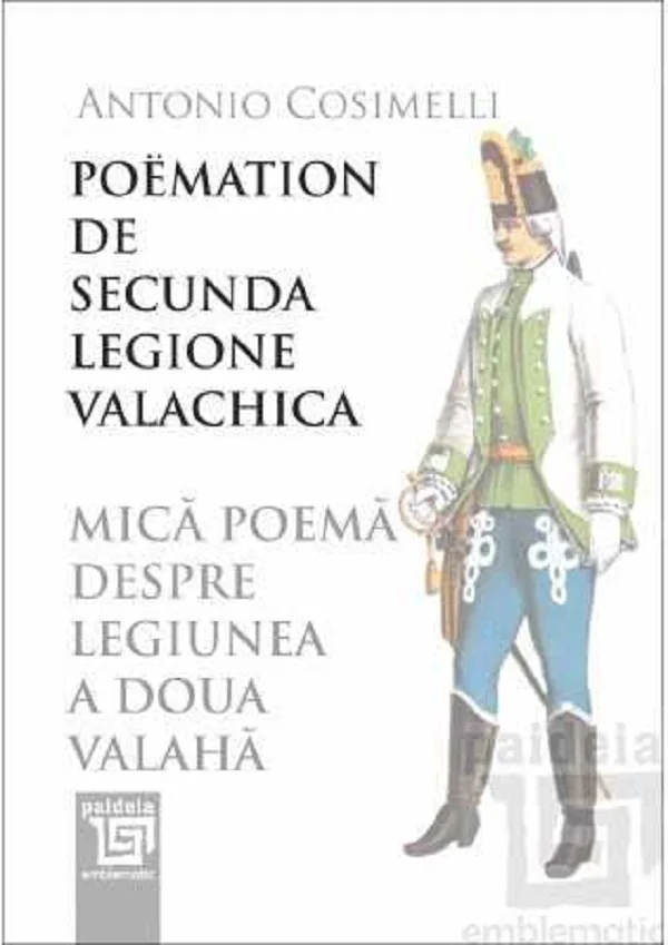 Mica poema despre Legiunea a doua valaha. Poemation de secunda Legione valachica