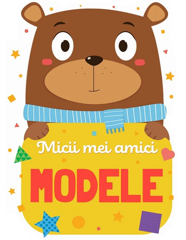 Micii mei amici: Modele
