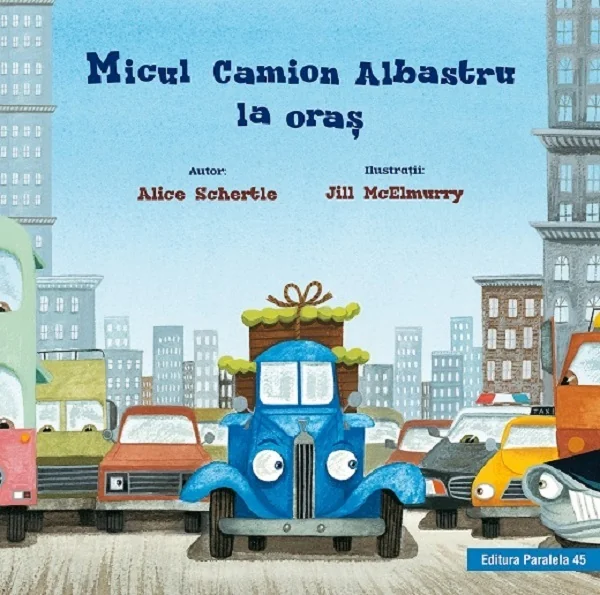 Micul Camion Albastru la oras - Alice Schertle, Jill McElmurry.