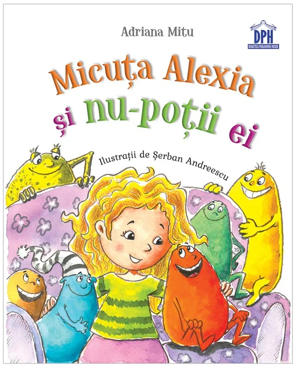 Micuta Alexia si nu-potii ei - Adriana Mitu, Serban Andreescu