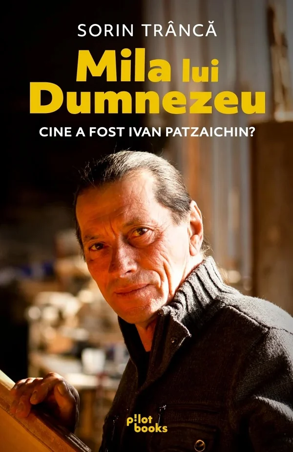 Mila lui Dumnezeu. Cine a fost Ivan Patzaichin?