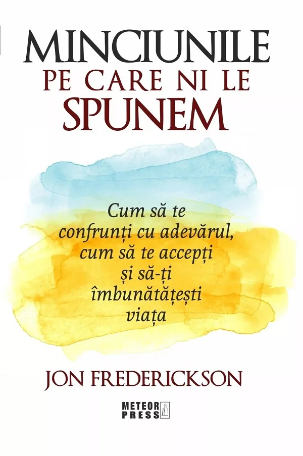 Minciunile pe care ni le spunem