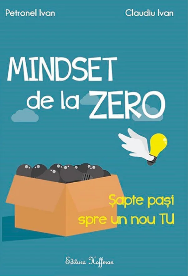 Mindset de la zero - Claudiu Ivan, Petronel Ivan