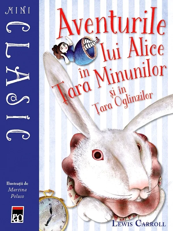Mini. Aventurile lui Alice in Tara Minunilor si in Tara Oglinzilor