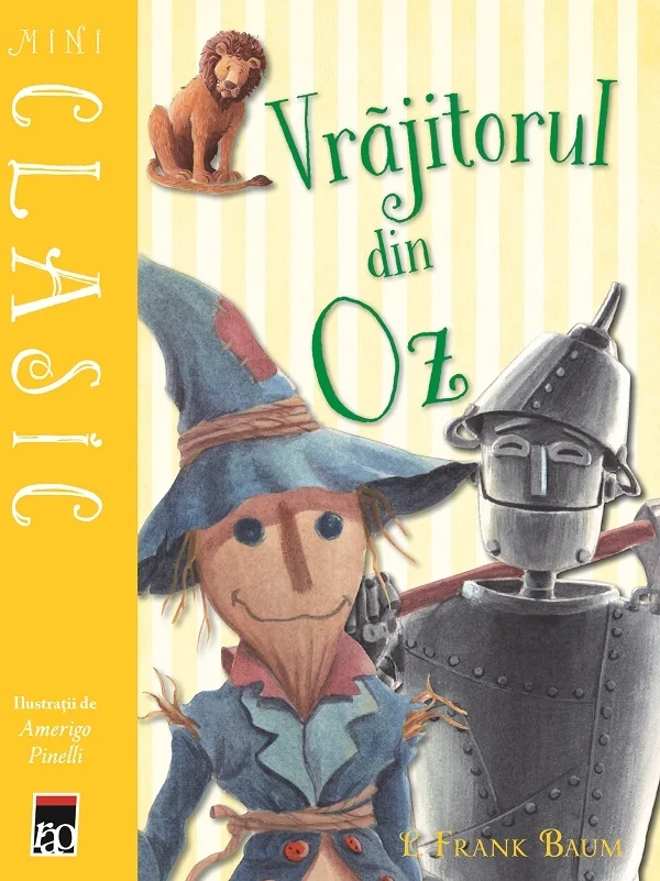 Mini Clasic. Vrajitorul din Oz - L. Frank Baum, Amerigo Pinelli