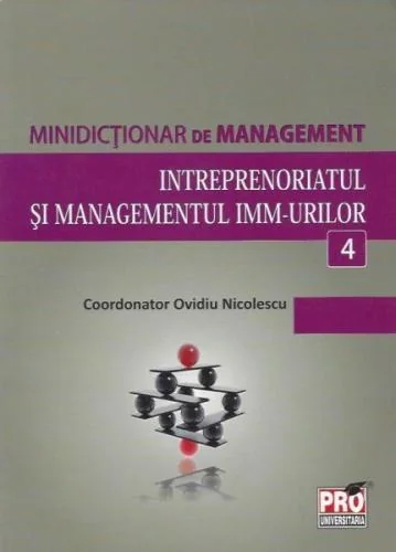 Minidictionar De Management 4: Intreprenoriatul Si Managemenul ImM-Urilor